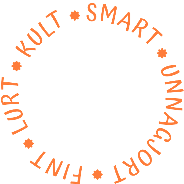 Slagord som illustrasjon: Fint, lurt, kult, smart, unnagjort.